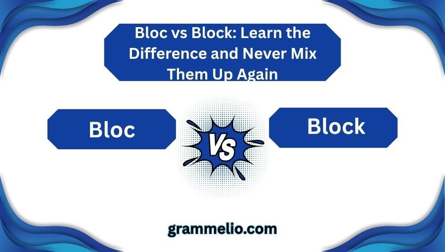 Bloc vs Block