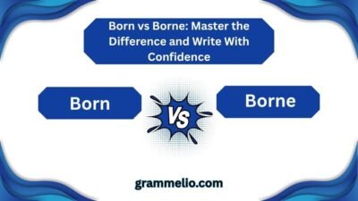 Born vs Borne