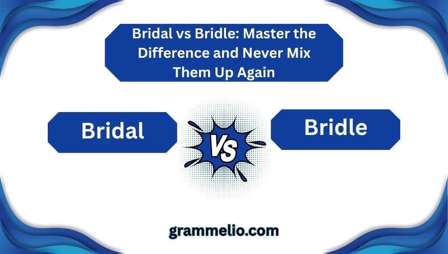 Bridal vs Bridle