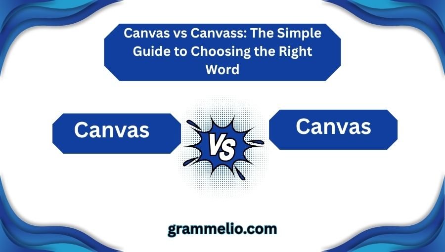 Canvas vs Canvass