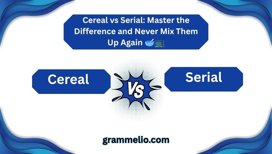 Cereal vs Serial