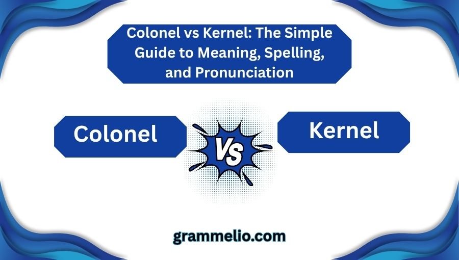 Colonel vs Kernel