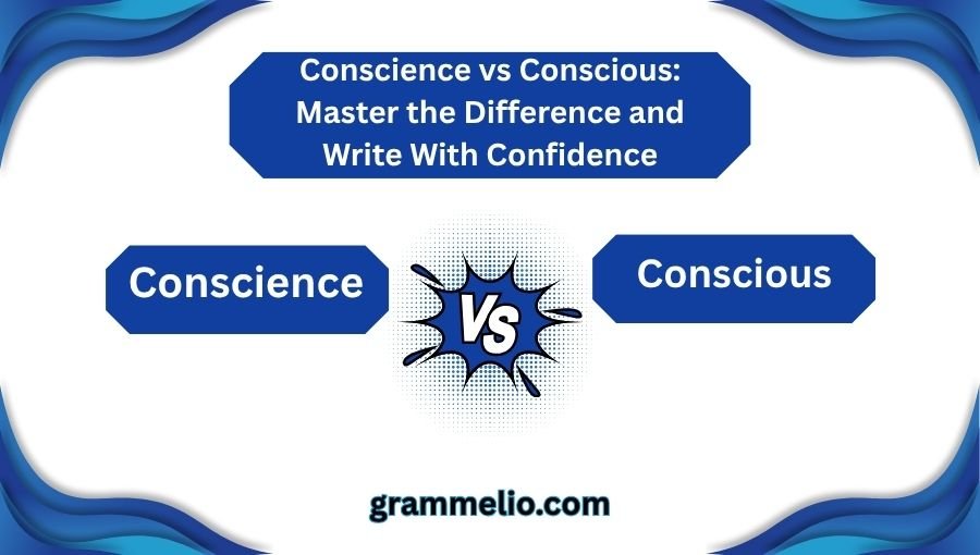 Conscience vs Conscious