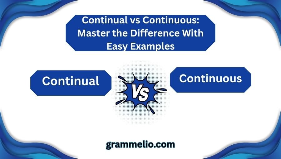 Continual vs Continuous