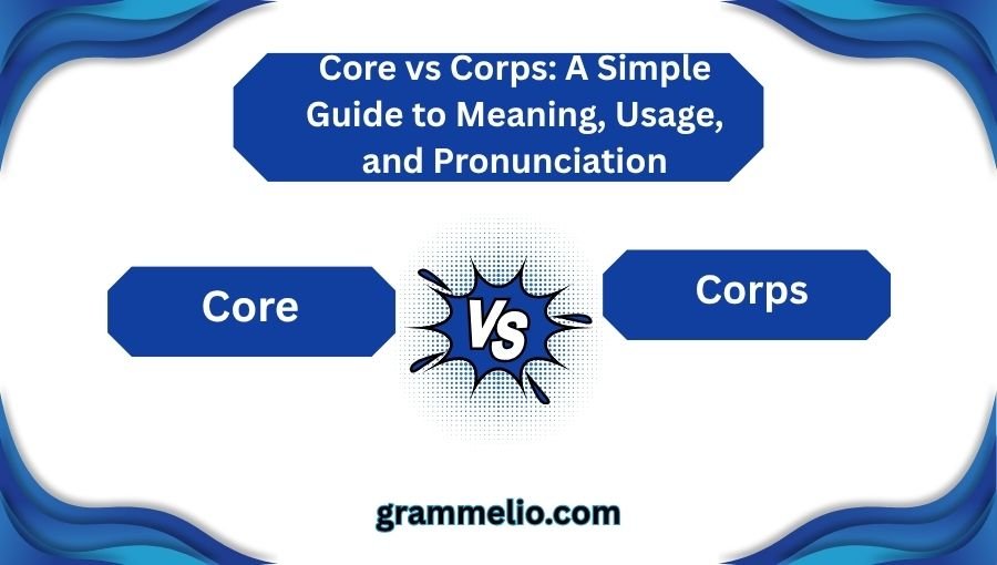 Core vs Corps