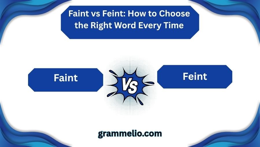 Faint vs Feint