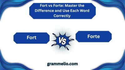 Fort vs Forte