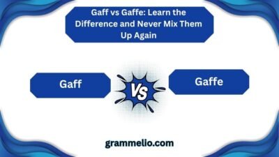Gaff vs Gaffe