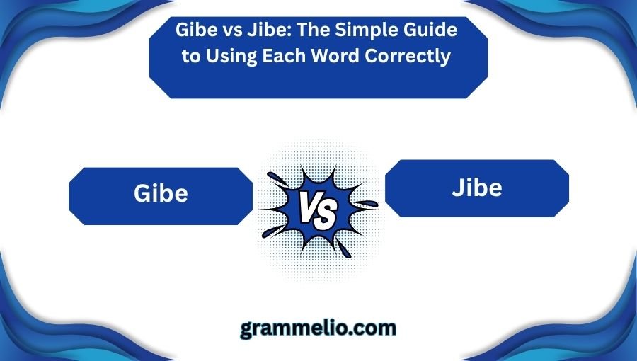 Gibe vs Jibe