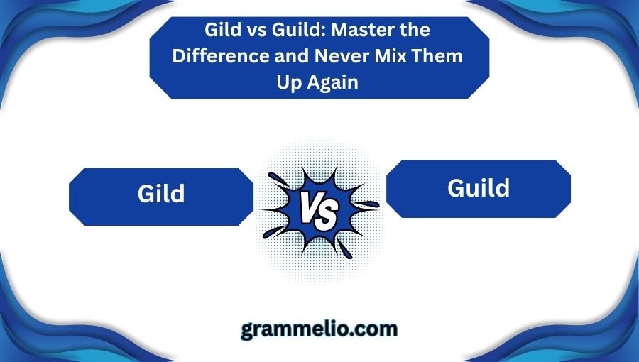 Gild vs Guild