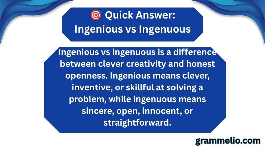 Ingenious vs Ingenuous