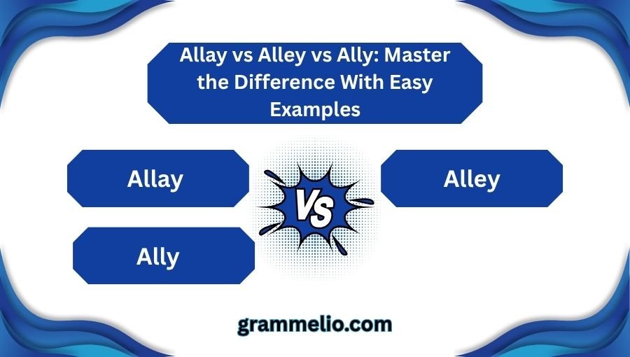 Allay vs Alley vs Ally
