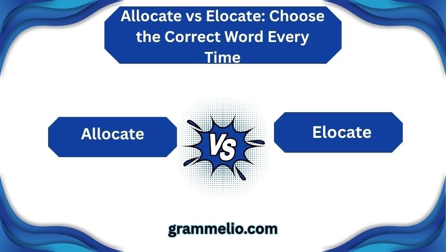 Allocate vs Elocate