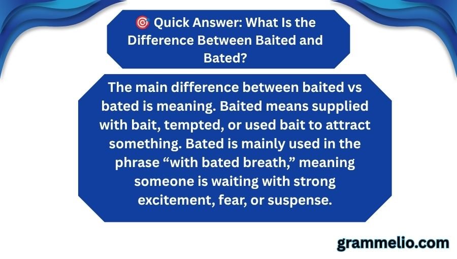 Baited vs Bated
