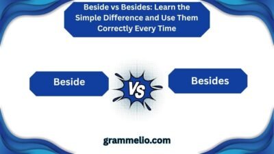 Beside vs Besides
