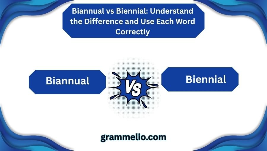 Biannual vs Biennial