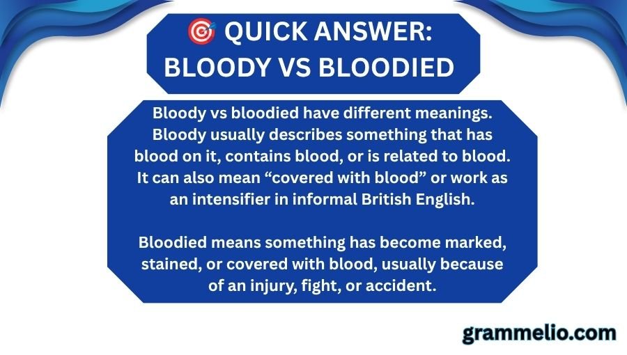 Bloody vs Bloodied