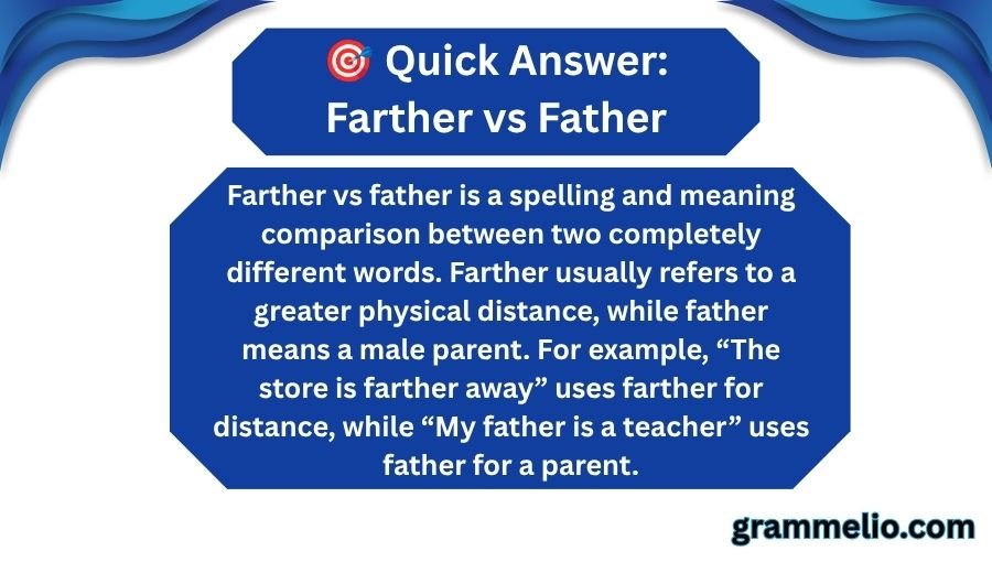 Farther vs Father