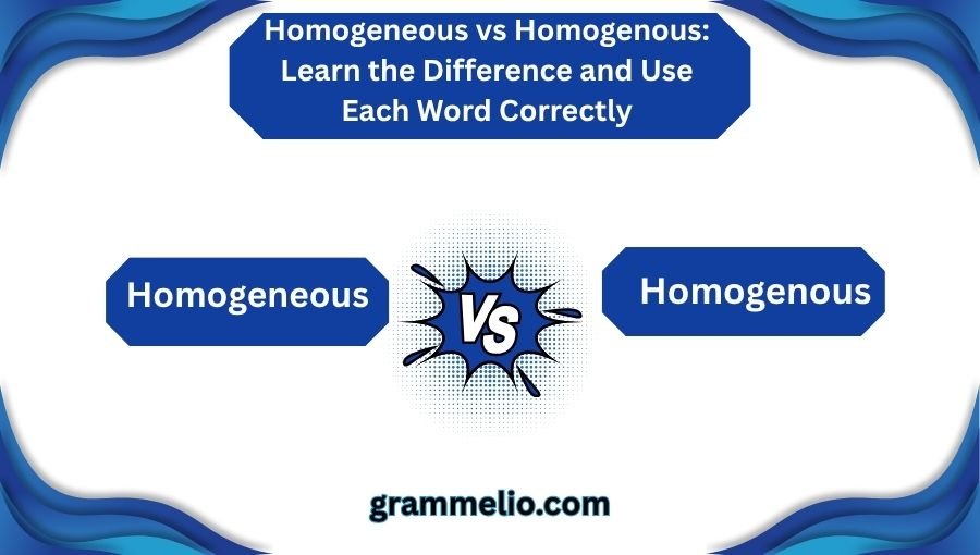 Homogeneous vs Homogenous
