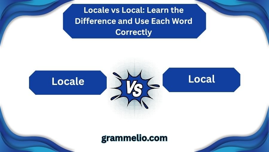 Locale vs Local