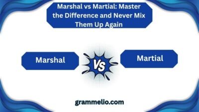 Marshal vs Martial