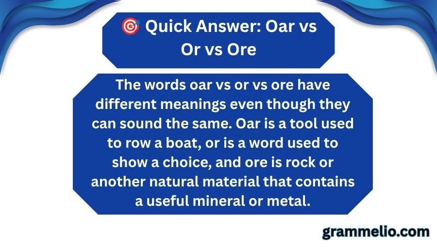 Oar vs Or vs Ore