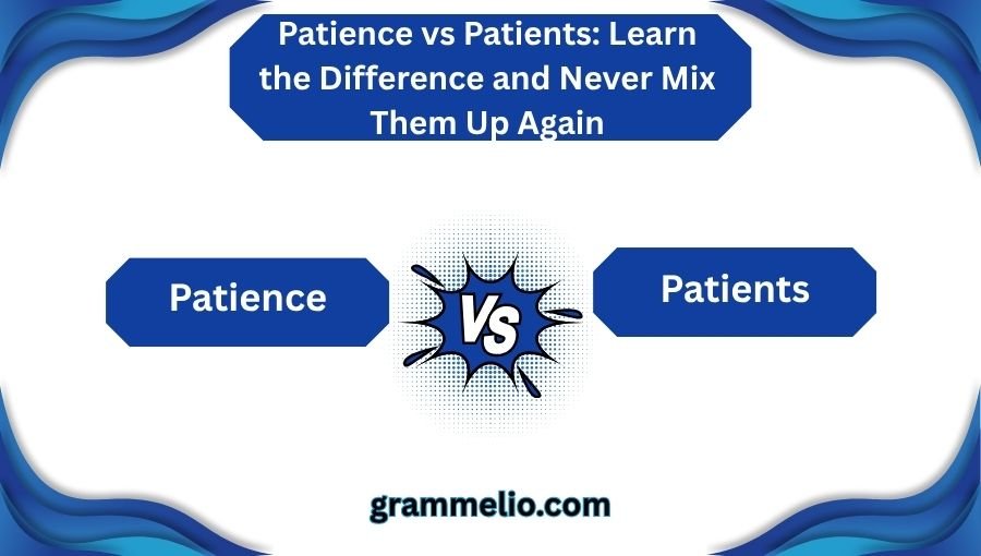 Patience vs Patients