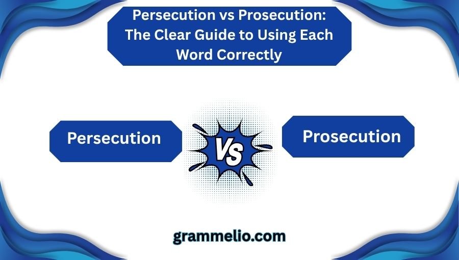 Persecution vs Prosecution