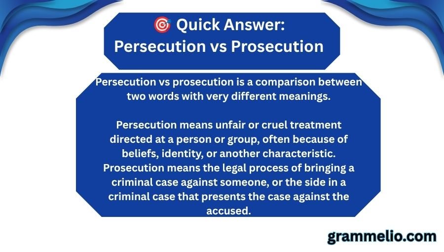 Persecution vs Prosecution