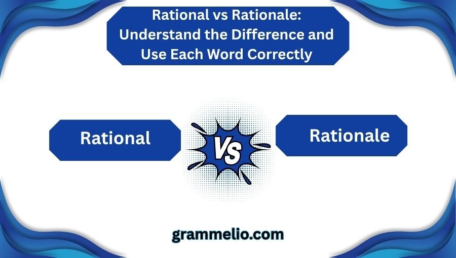Rational vs Rationale