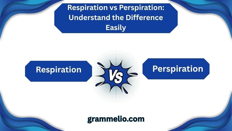 Respiration vs Perspiration