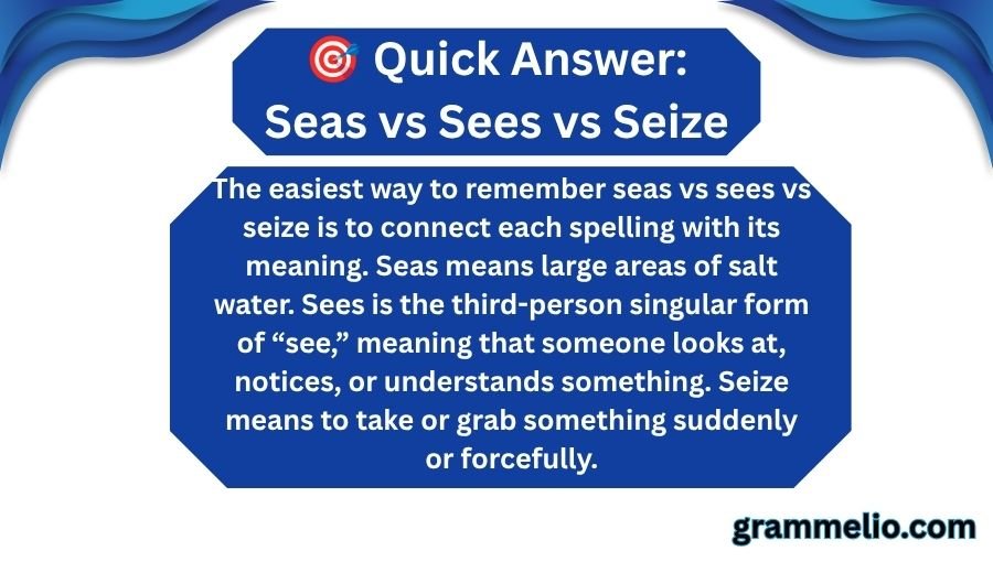 Seas vs Sees vs Seize