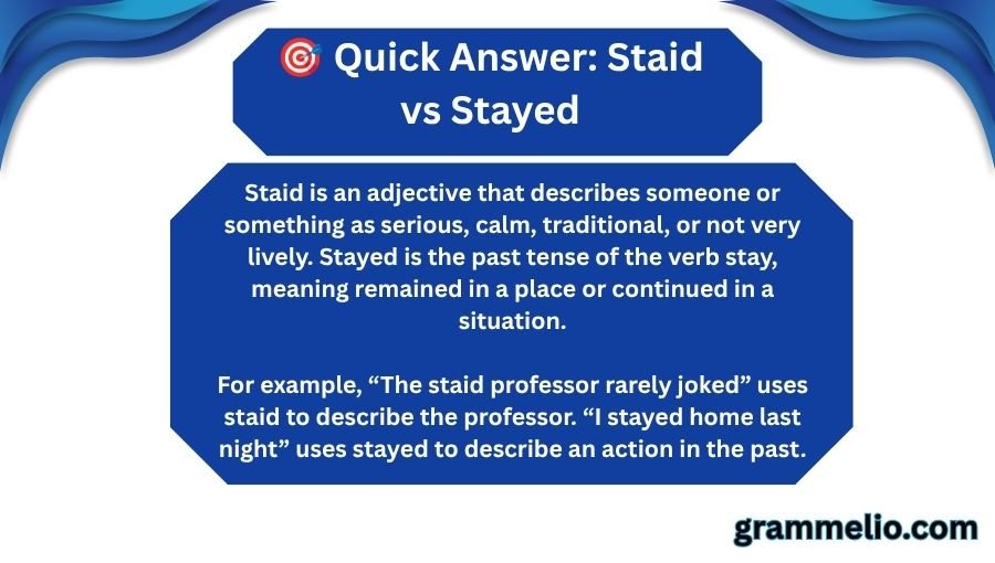 Staid vs Stayed