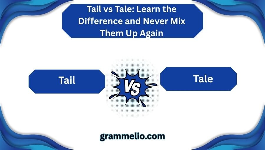 Tail vs Tale
