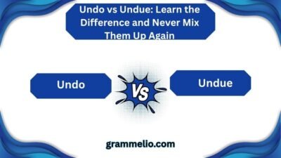 Undo vs Undue