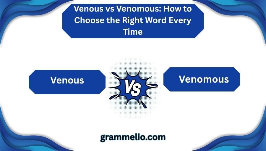 Venous vs Venomous