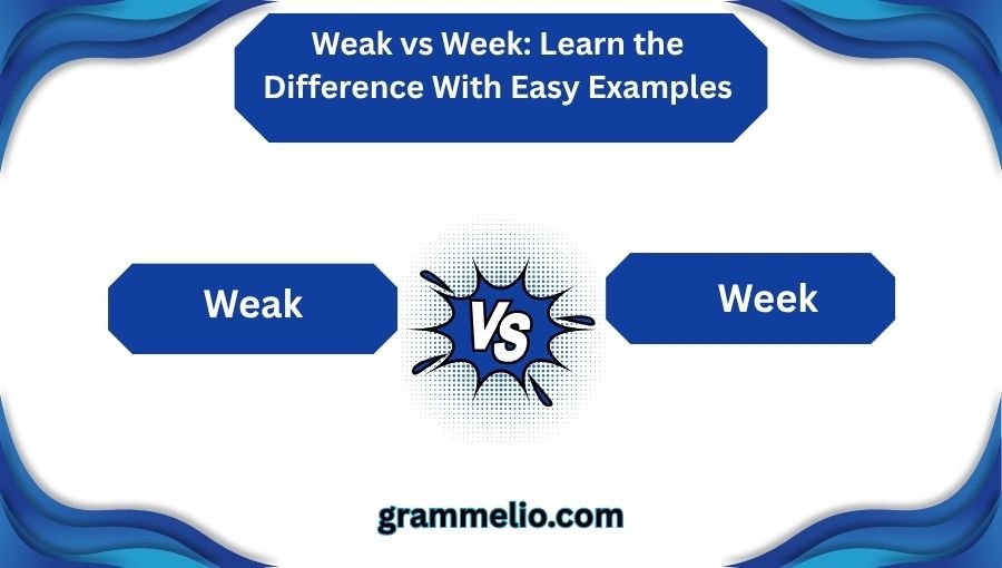 Weak vs Week